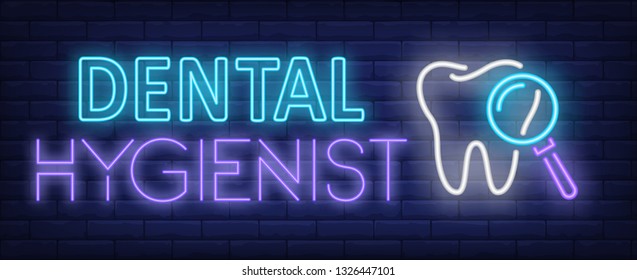 Dental hygienist neon text with tooth and loupe. Stomatology and dental clinic advertising design. Night bright neon sign, colorful billboard, light banner. Vector illustration in neon style.