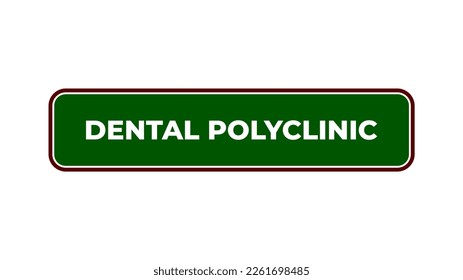 Dental polyclinic room sign board plaque in hospital center, vector illustration in trendy style with matching green medical color. Tanda Ruang Poli Gigi. Editable graphic resources for many purposes.