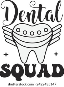 Dental Squad , assistant dentist,tooth assistant