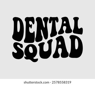 Dental squad, Dentist t-shirt design, Calligraphy graphic design, eps, Files for Cutting, greeting card template with typography text white background