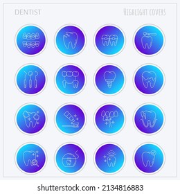 Dentist cabinet: dental instruments, toothbrush and toothpaste, caries, veneers, tooth whitening, implant. Highlights for stories. Thin line icons set, vector illustration.
