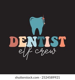 Dentist ELF Crew, vintage wavy graphic designs