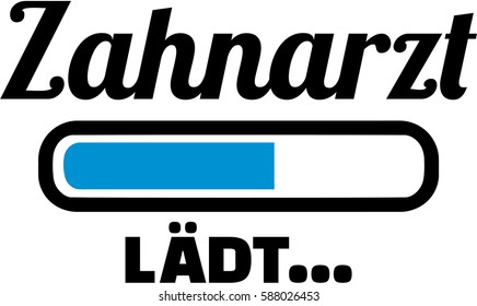 Dentist german job title with Loading bar