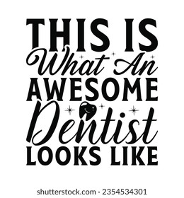 Dentist -  Lettering design for greeting banners, Mouse Pads, Prints, Cards and Posters, Mugs, Notebooks, Floor Pillows and T-shirt prints design.