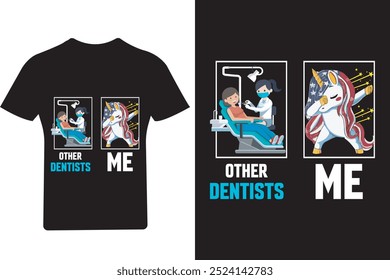 Dentist T Shirt design .
