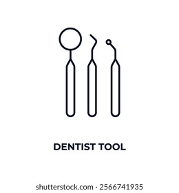 dentist tool outline icon. Linear vector from medical concept. Thin line dentist tool icon isolated on white background