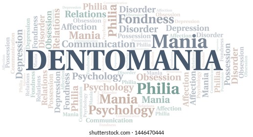 Dentomania word cloud. Type of mania, made with text only.