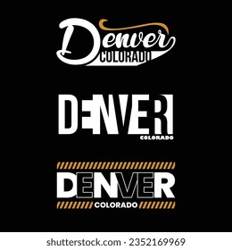 Denver colorado stylish slogan typography tee shirt design in vector illustration.Clothing,t shirt,apparel and other uses.Vector print, typography, poster.