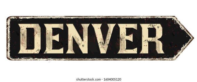 Denver vintage rusty metal sign on a white background, vector illustration