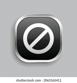 deny icon design. Glossy Button style rounded rectangle isolated on gray background.. Vector illustration