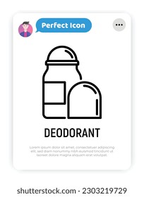 Icono de línea delgada desodorante. Atención de higiene personal. Ilustración vectorial moderna.