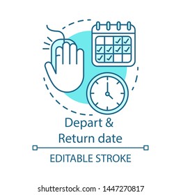 Depart and return date concept icon. Travel insurance idea thin line illustration. Flights schedules and timetables. Air travel, trip by plane. Vector isolated outline drawing. Editable stroke