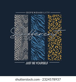 Dependability different just be yourself slogan typography for t-shirt prints, posters and other uses.