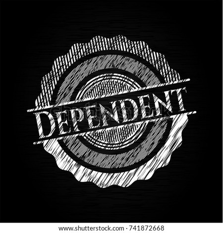 Dependent chalk emblem written on a blackboard