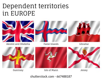 Dependent territories in Europe, Akrotiri and Dhekelia, Faroe Islands, Gibraltar, Guernsey, Isle of Man, Jersey, silky waving vector realistic flags collection