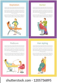 Depilation and barber care posters with text sample and info on beauty industry procedures set. Epilation and pedicure, hair styling hairstyle vector