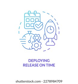 Deploying on time blue gradient concept icon. Software production. Key indicator for release management abstract idea thin line illustration. Isolated outline drawing. Myriad Pro-Bold font used