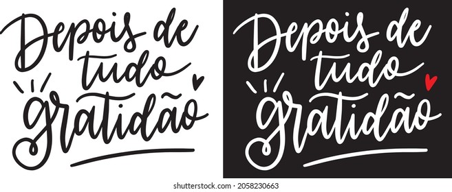 Depois de tudo gratidao - After all gratitude - vector hand lettering portuguese