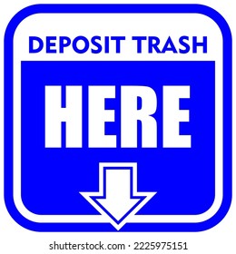 Deposit Trash Here, sign design vector