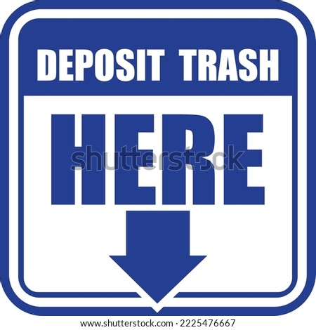 Deposit Trash Here, sticker label