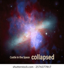 Depressed illustration with the text "Castle in the Space collapsed" on a the background of Space.