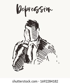 Depressed man with his head bowed covers his face with his hand. Concept of emptiness, depression, loneliness. Hand drawn vector illustration, sketch