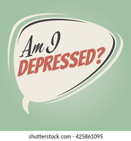 am i depressed retro speech balloon