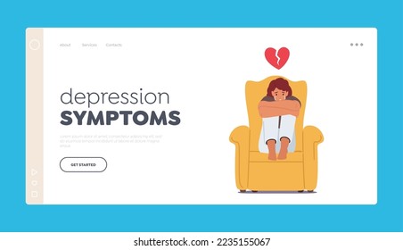 Depression Symptoms Landing Page Template. Woman Sitting on Armchair with Broken Heart and Crying. End of Love Relations, Loneliness, Divorce and Separation Concept. Cartoon Vector Illustration