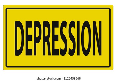 Depression yellow caution sign