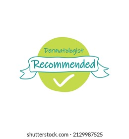 Dermatologist recommended sign at label icon. Certified skin care product badge with ribbon element, vector illustration. Isolated on white dermatology approved emblem design for cosmetic tag