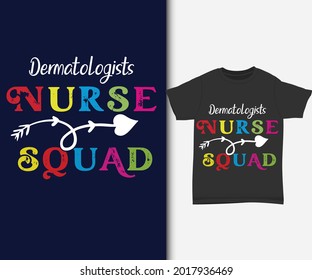Dermatologists nurse squad funny shirt