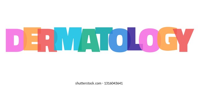 Dermatology word concept. "Dermatology" on white background. Use for cover, banner, blog. 