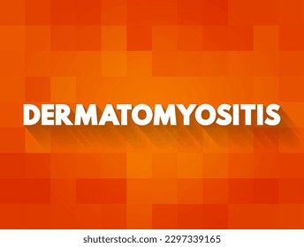 Dermatomyositis is an uncommon inflammatory disease marked by muscle weakness and a distinctive skin rash, text concept background