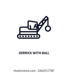 derrick con icono de bola. Delgada línea derrick con bola icono de la colección de construcción. Vector de contorno aislado sobre fondo blanco. El derrick editable con el símbolo de la bola se puede utilizar Web y móvil