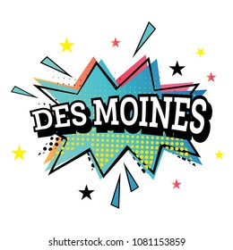 Des Moines Comic Text in Pop Art Style. Vector Illustration.