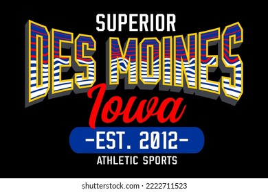 Des Moines Iowa vintage typography design for t shirts