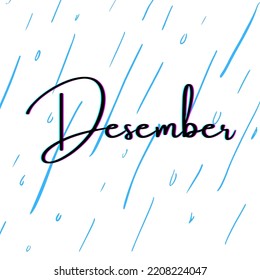 Desember letter background with rain isolated on white background