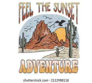 Desert adventure graphic print design for  t shirt, poster, background and sticker. Feel the sunset  vintage vector artwork.