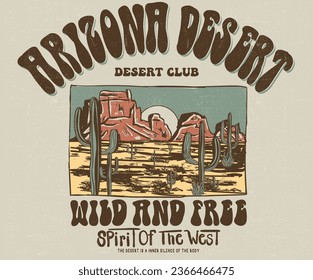 Aventura del desierto. Sigue explorando. Dibujos gráficos de montaña impresos. Siente el diseño de la puesta de sol. Cactus salvaje. Diseño de camisetas vectoriales de vibraciones del desierto. Club de Arizona.	