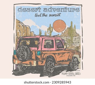 Desert adventure print design for t shirt, poster, sticker, batch, embroidery and others. Desert vibes vector artwork. Feel the sunset.