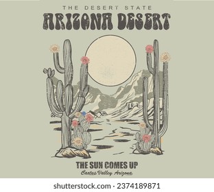 Desert adventure t-shirt design. Arizona desert vibes vector graphic print design for apparel, stickers, posters, background and others. Cactus flower vintage artwork.