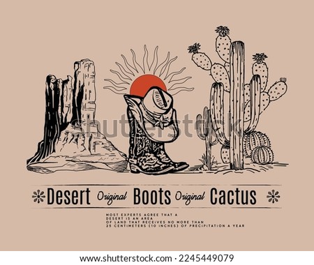 Desert, boots, cactus vector graphic with text prints, Western desert print design for t shirt. Arizona desert vibes vector artwork design.