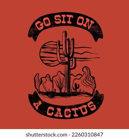 Desert Cactus, fill the sunset, Sunrise the Desert Vibes in Arizona, Desert vibes vector graphic print design for apparel, stickers, posters, background and others. Outdoor western vintage artwork.