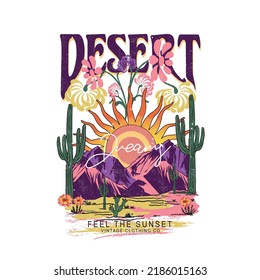 desert dreaming, feel the sunset, vintage clothing, Sunrise the Desert Vibes in Arizona, Desert vibes vector graphic print design for apparel, stickers, posters, background and others. Outdoor western