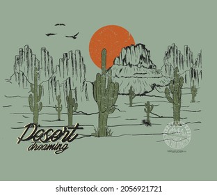 Desert dreaming vintage vector t shirt design. Wild cactus desert  for apparel, poster, background, sticker and others.