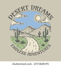 Desert dreams.Endless adventure.Desert mountain graphics print artwork. Feel the sunset design. Cactus wild.
