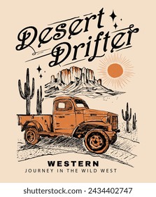 Desert Drifter slogan vintage print artwork, summer vector for western Road tripe design, text print, tractor in mountain, t shirt, sweatshirt print design