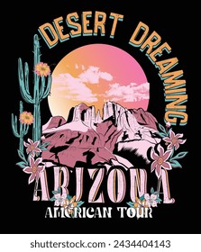 Desert fashion design for Arizona vibes , its a desert dreaming slogan print and pink sunset women's girls t shirt sweat shirt print artwork