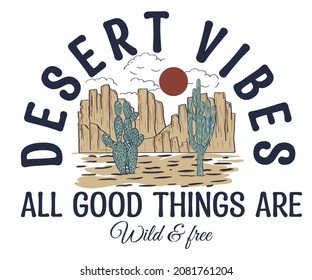 Desert mountain with cactus  t shirt vector design. Western   print artwork for apparel, sticker, batch, background, poster and others.