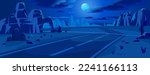 Desert road at night. Moon over canyon and highway. Sand and cactus on a sideway in western America or Mexico. Mountains on the horizon. Cartoon style game illustration. Vector landscape background.